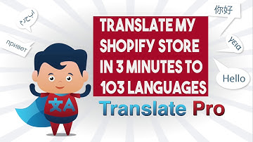 How To Install A Translate App on My Shopify Store in 3 Minutes To 103 Languages