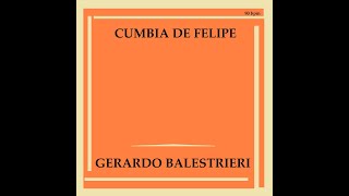 Gerardo Balestrieri "Cumbia de Felipe"