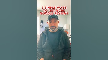 3 Simple ways to get more Google reviews #googlereviews #businesstips #review
