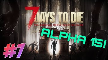 7 Days to Die: Alpha 15 - Trader Joel