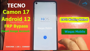 Tecno Camon 17 (CG6j) Android 12 FRP Bypass 100% Remove Google Account lock umt by Waqas Mobile