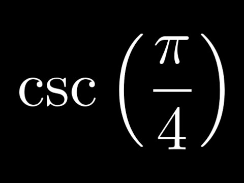 Compute csc(pi/4)