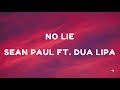 No Lie - Sean Paul ft. Dua Lipa | Lyrics