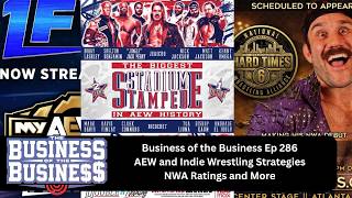 Business of the Business Ep 286: AEW and Indie Wrestling Strategies, NWA Ratings, and More