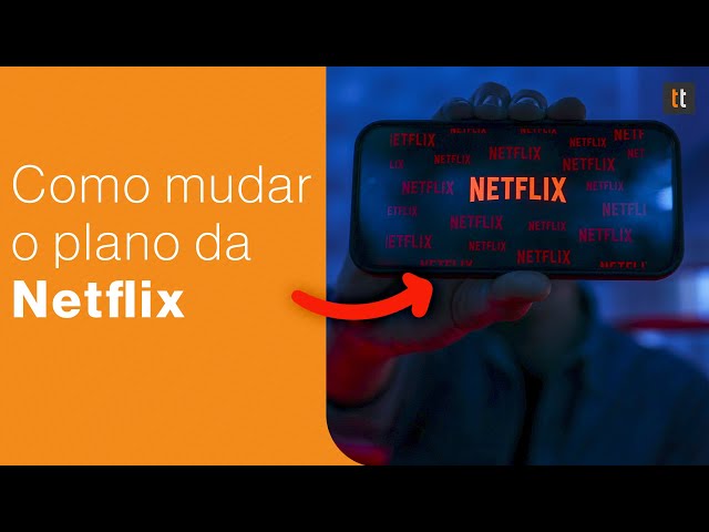 Como cancelar Netflix em 4 passos - Melhor Escolha