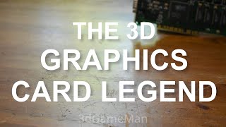 The 3D Graphics Card Legend 3Dfx Voodoo Series