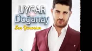 UYGAR DOĞANAY GEL DESEM GELEMEZSİN 2015 YENİ ;