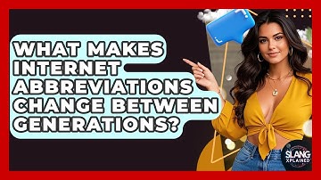What Makes Internet Abbreviations Change Between Generations? - SlangXplained