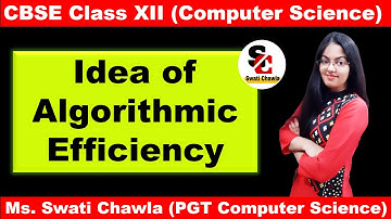 Idea of Algorithmic Efficiency Class 12 | Big O Notation | Class 12 Computer Science