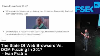 FSec2017: The State Of Web Browsers Vs  DOM Fuzzing In 2017 by Ivan Fratric