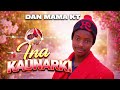 DAN MAMA KT INA KAUNARKI