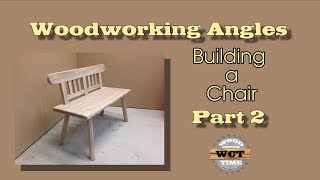 Woodworking Angles Building A Chair - Geometry Tip (Part 2)
