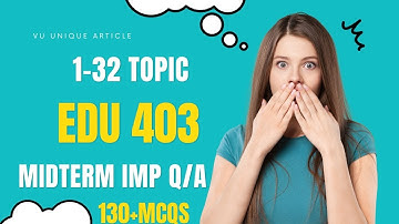 EDU 403 Mid Term Preparation 2023 / Most Important & Frequently asked Question / EDU 403 Guess 100%