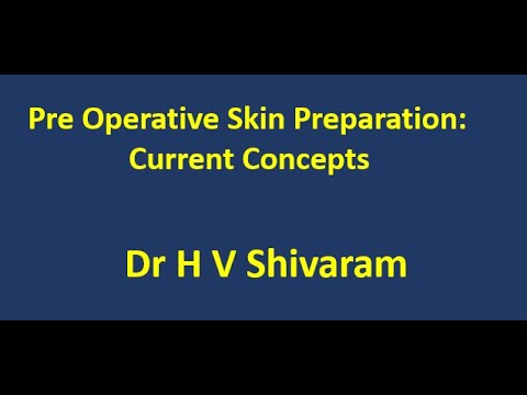 Pre-operative Skin Preparation by Dr H V Shivaram