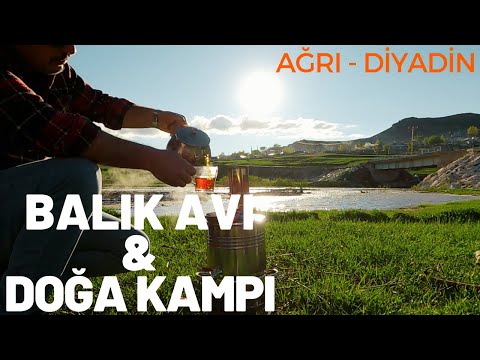 AĞRI & DİYADİN MURAT NEHRİ'NDE DOĞA KAMPI VE BALIK AVI #ağrı #diyadin #doğa #balıkavı