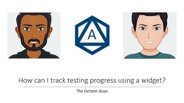 Ask the Octane Guys - Tracking Testing Progress