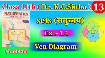 Class 11th, KC sinha book, math Ex- 1.4 sets (समुच्चय) theorem ven diagram (lecture 13),students fre