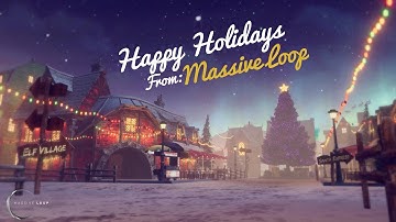 Happy Holidays! Visit Santa Claussville, N.P. | Massive Loop Metaverse VR