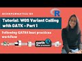 Wgs variant calling variant calling with gatk  part 1  detailed ngs analysis workflow