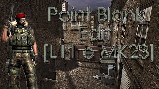 Point Blank - Edit [L11 e MK23] By: RBGames