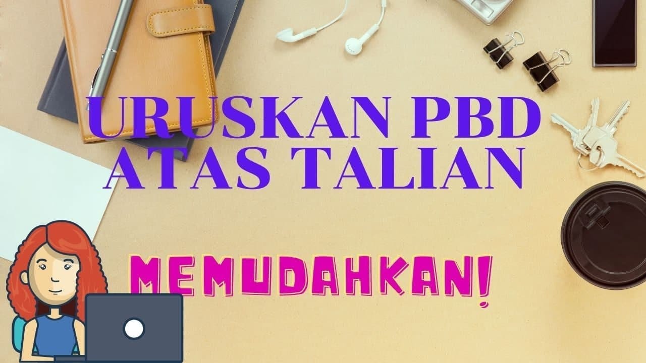 URUSKAN PBD ATAS TALIANMEMUDAHKAN GURU GURU