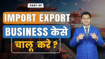 How to start Export Import Business ? | Step by step process by Paresh Solanki