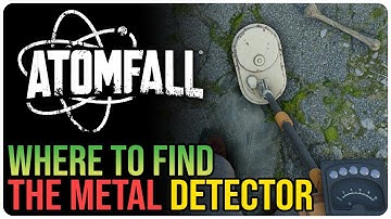How to Get Metal Detector Atomfall