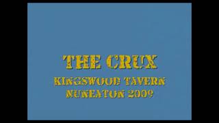 The Crux Live at Kingswood Tavern Nuneaton 2009