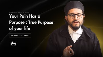 Pain Has a Purpose : Journey Beyond Success and Sorrow - Dr.Shadee Elmasry