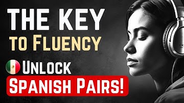 Sound Native: 40 Must-Know Spanish Phrase Pairings