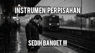 Instrumen Perpisahan Sedih Paling Sedih Penuh Emosional