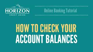 HZCU Online Banking Tutorial: How to Check Your Account Balances