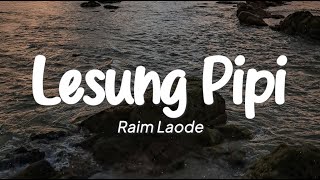 Raim Laode - Lesung Pipi (Lirik)
