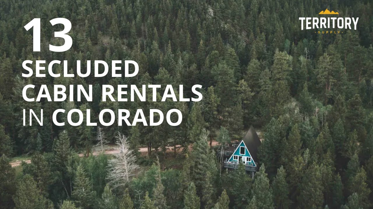 13 Secluded Cabin Rentals In Colorado For Remote Getaways Youtube