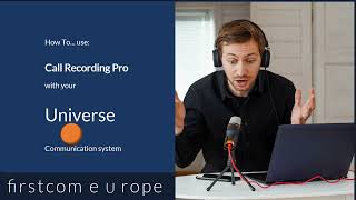 How To use Call Recording Pro with your Universe communication system screenshot 2