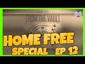 HOME FREE WEEK SPECIAL Episode 12 From The Vault