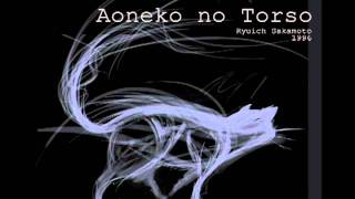 Video thumbnail of "Aoneko no Torso"