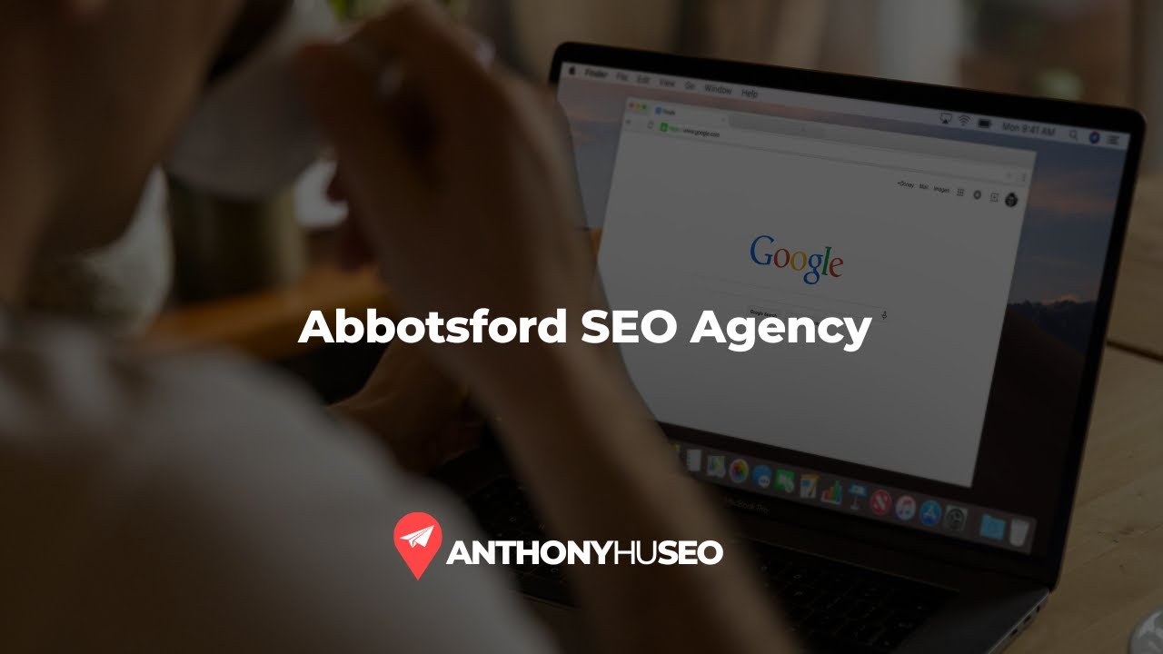 Abbotsford SEO & Abbotsford Digital Marketing | Anthony Hu SEO