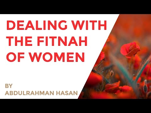Dealing With The Fitnah Of Women || Ustadh AbdulRahman Hassan