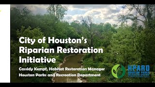 Restoring Riparian Buffers Throughout Houston - March 2024 Monthly Meeting