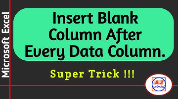 How to insert blank column after every data column | Super Tips and Tricks