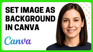 How to Set an Image as Background in Canva