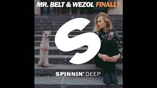 Mr. Belt & Wezol - Finally (Original Mix)