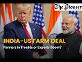 India–US Trade Deal: Boost for Exports, Worry for Farmers?
