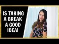 Taking A Break | 6 Reasons Why Taking A Break Can Re-Attract!