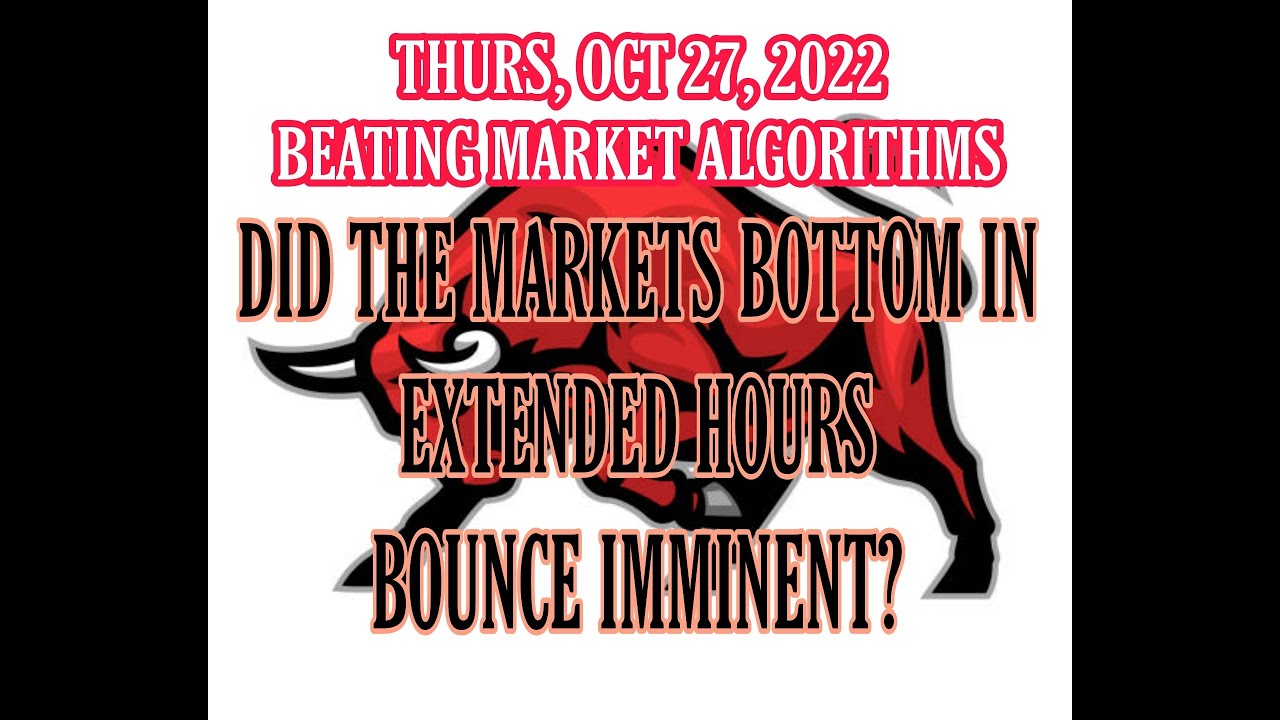 did-the-market-bottom-in-extended-hours-bounce-imminent-youtube