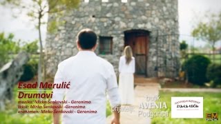 Miniatura de "Esad Merulic - Drumovi - (Official Video 2016)"