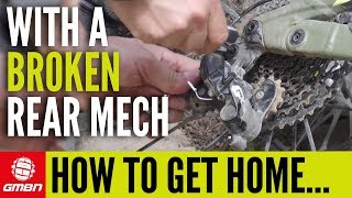 broken rear mech? how to get home mountain bike maintenance