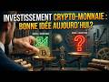 investissement crypto monnaie bonne idée aujourd’hui (faut-il se lancer ?)