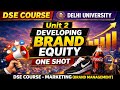 Developing Brand Equity Oneshot by Du Survivors | Unit 2 | DSE - Marketing(Brand Management) | DU 